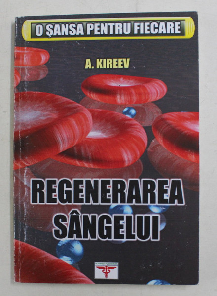REGENERAREA SANGELUI de A. KIREEV , 2003