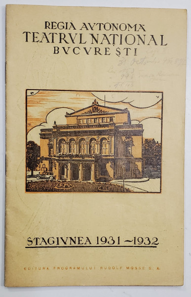 REGIA AUTONOMA '' TEATRUL NATIONAL '' BUCURESTI , CAIET - PROGRAM , STAGIUNEA 1931 -1932 , CONTINE NUMEROASE RECLAMA DE EPOCA