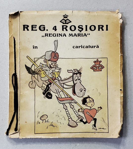 REGIMENTUL 4 ROSIORI '' REGINA MARIA" IN CARICATURA, 1935