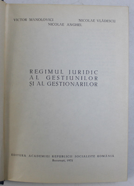 REGIMUL JURIDIC AL GESTIUNILOR SI AL GESTIONARILOR de COLECTIV , 1972