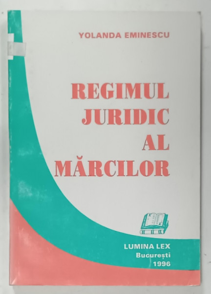 REGIMUL JURIDIC AL MARCILOR de YOLANDA EMINESCU , 1996
