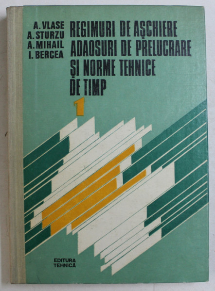 REGIMURI DE ASCHIERE , ADOSURI DE PRELUCRARE SI NORME TEHNICE DE TIMP de AURELIAN VLASE si IOAN BERCEA , VOLUMUL I , 1983