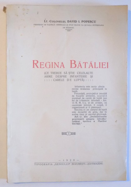 REGINA BATALIEI (CE TREBUIE SA STIE CELELALTE ARME DESPRE INFANTERIE SI CARELE DE LUPTA) de COLONELUL DAVID I. POPESCU  1928