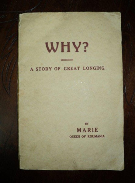 REGINA MARIA, WHY, A STORY OF GREAT LONGING, STOCKHOLM, 1923 CU DEDICATIE
