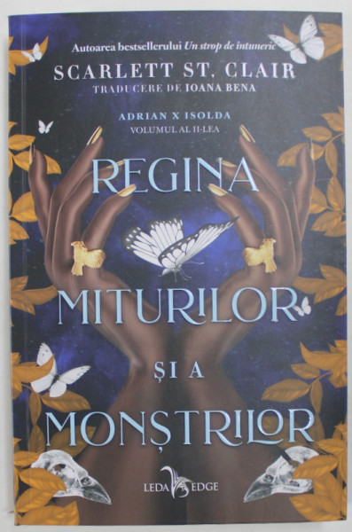 ADRIAN X ISOLDA , REGINA MITURILOR SI A MONSTRILOR , VOLUMUL II de SCARLETT ST. CLAIR , 2023