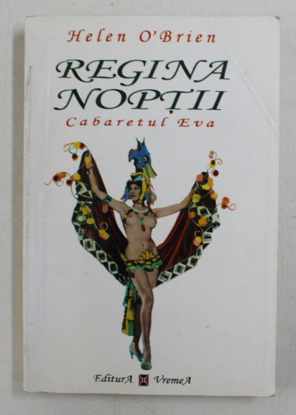 REGINA NOPTII - CABARETUL EVA de HELEN O ' BRIEN , 1996 , BLOCUL DE FILE PUTIN INDOIT
