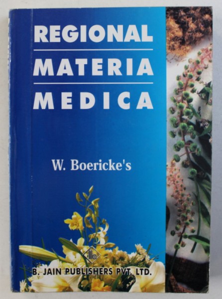 REGIONAL MATERIA MEDICA - by W. BOERICKE , 2002