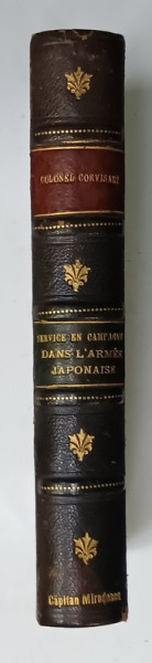 REGLEMENT DU 14 OCTOBRE 1907 SUR LE SERVICE EN CAMPAGNE DANS L 'ARMEE  JAPONAISE , 19 FIGURES OU TABLEAUX , 1909