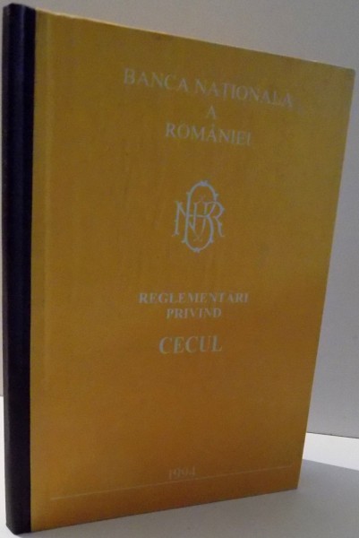REGLEMENTARI PRIVIND CECUL , 1994