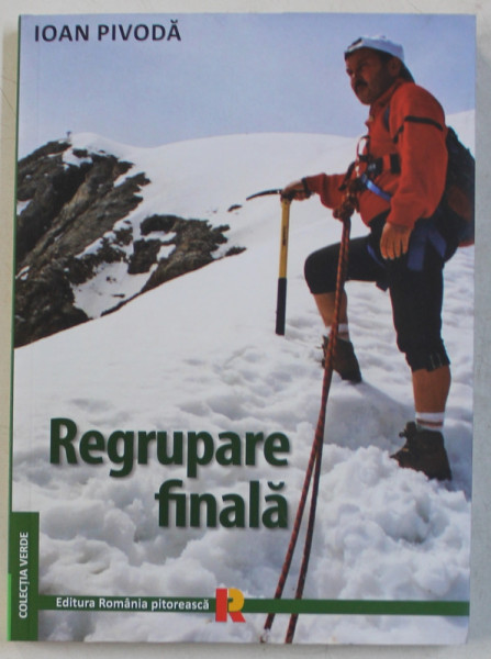 REGRUPARE FINALA de IOAN PIVODA , 2017