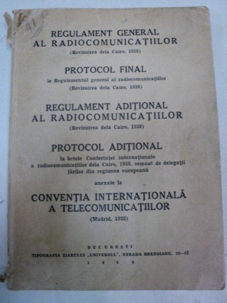 REGULAMENT GENERAL AL RADIOCOMUNCATIILOR / PROTOCOL FINAL …..BUC.1938