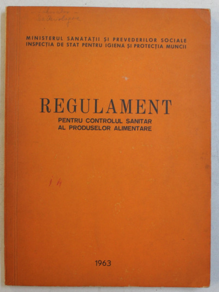 REGULAMENT PENTRU CONTROLUL SANITAR AL PRODUSELOR ALIMENTARE , 1963