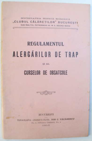 REGULAMENTUL ALERGARILOR DE TRAP SI AL CURSELOR DE OBSTACOLE , 1915