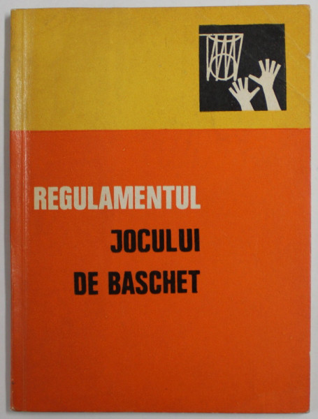 REGULAMENTUL JOCULUI DE BASCHET , 1973 -1976 , APARUTA 1974