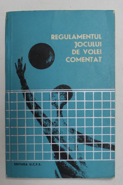 REGULAMENTUL JOCULUI DE VOLEI COMENTAT , 1967