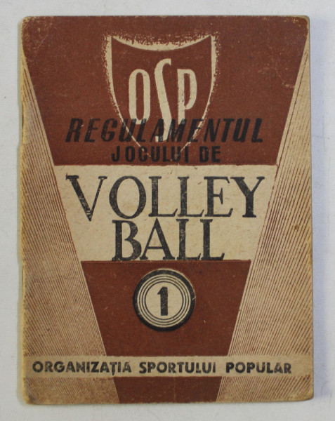 REGULAMENTUL JOCULUI DE VOLLEY BALL , EDITIA A III - A REVIZUITA SI ADAUGITA . 1949