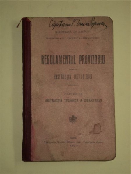 REGULAMENTUL PROVIZORIU PENTRU INSTRUCTIA INFANTERIEI, PARTEA I-a, SIBIU 1925
