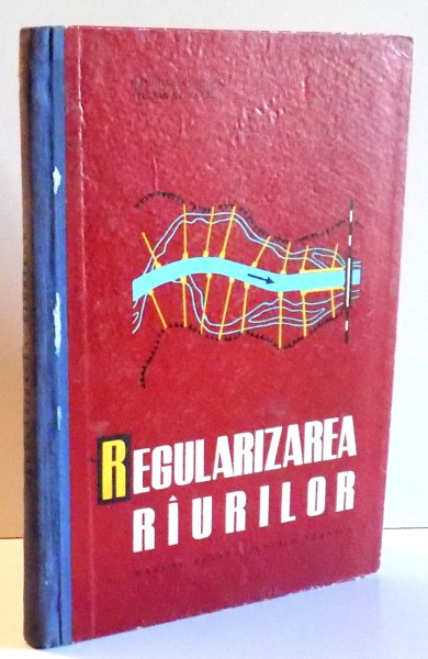 REGULARIZAREA RAURILOR de DAN IONESCU-SISESTI , STELIAN BELECCIU , 1965