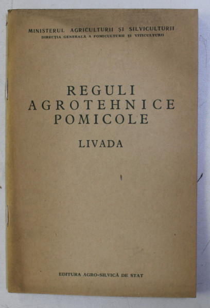 REGULI AGROTEHNICE POMICOLE : LIVADA , 1955