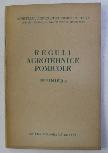 REGULI AGROTEHNICE POMICOLE : PEPINIERA , 1955
