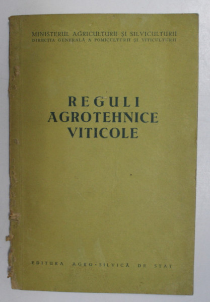 REGULI AGROTEHNICE VITICOLE, 1955 *MICI PROBLEME COTOR