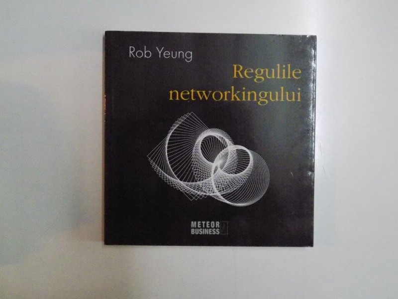 REGULILE NETWORKINGULUI de ROB YEUNG , 2009