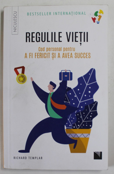 REGULILE VIETII , COD PERSONA PENTRU A FI FERICIT SI A AVEA SUCCES de RICHARD TEMPLAR , 2021