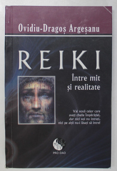 REIKI, INTRE MIT SI REALITATE, EDITIA A IV-A de OVIDIU DRAGOS ARGESANU, 2012 *EDITIE CARTONATA