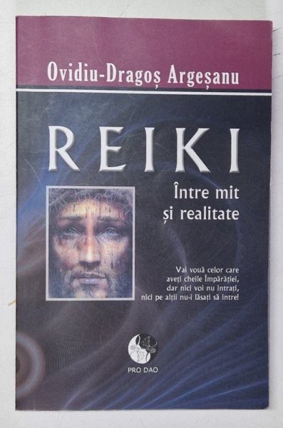 REIKI, INTRE MIT SI REALITATE, EDITIA A IV-A de OVIDIU DRAGOS ARGESANU, 2012 *EDITIE BROSATA