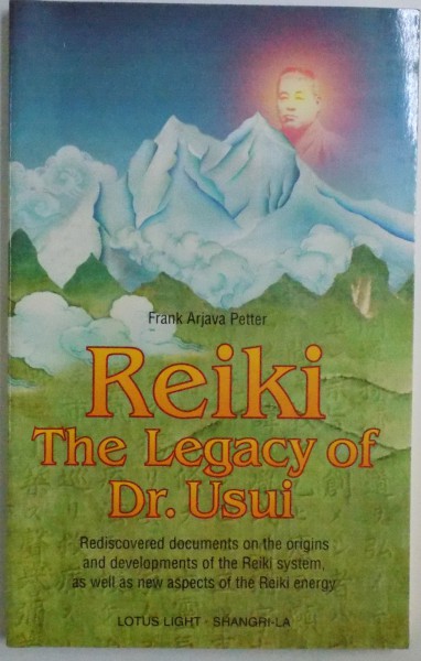 REIKI - THE LEGACY OF DR. USUI by FRANK ARJAVA PETTER , 1999
