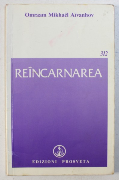 REINCARNAREA de OMRAAM MIKHAEL AIVANHOV
