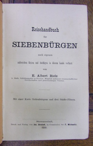 REISEHANDBUCH FUR SIEBENBURGEN (Ghid turistic al Transilvaniei) de ALBERT BIELZ (1881)
