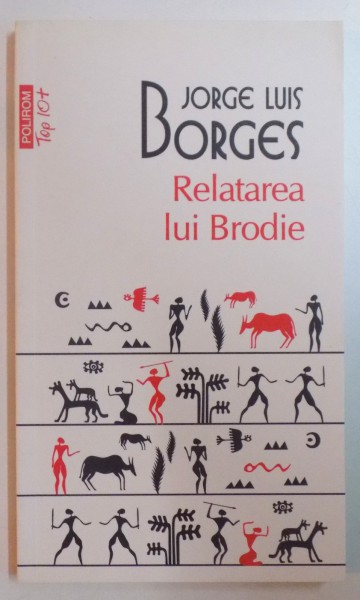 RELATAREA LUI BRODIE de JORGE LUIS BORGES , 2012