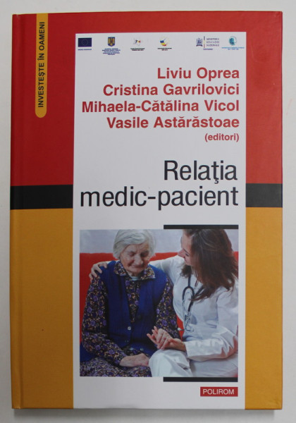 RELATIA MEDIC - PACIENT , editori LIVIU OPREA ... VASILE ASTARASTOAE , 2022