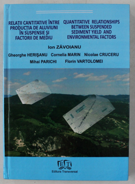 RELATII CANTITATIVE INTRE PRODUCTIA DE ALUVIUNI IN SUSPENSIE SI FACTORII DE MEDIU de AUTORI COLECTIV , 2011