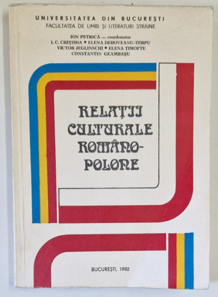 RELATII CULTURALE ROMANO - POLONE , editie coordonata de ION PETRICA , 1982