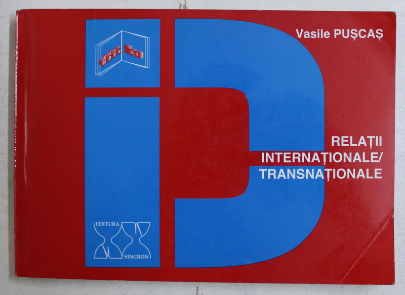 RELATII INTERNATIONALE / TRANSNATIONALE de VASILE PUSCAS , 2005