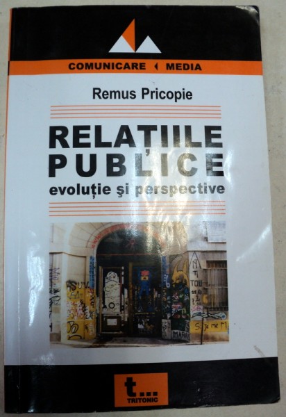 RELATIILE PUBLICE EVOLUTIE SI PERSPECTIVE-REMUS PRICOPIE