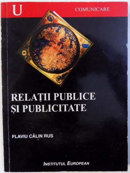 RELATII PUBLICE SI PUBLICITATE de FLAVIU CALIN RUS , 2004