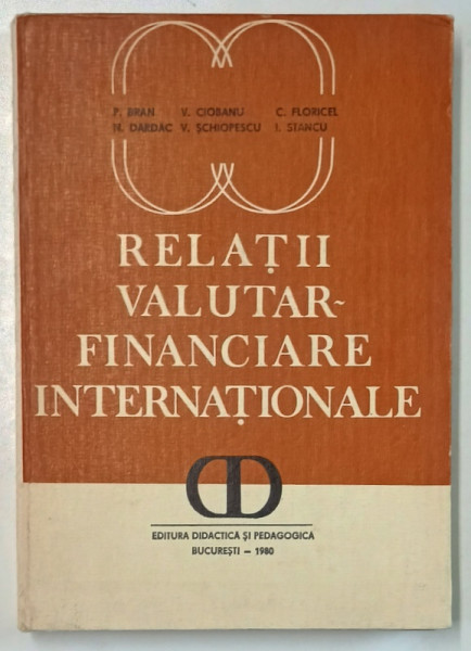 RELATII VALUTAR - FINANCIARE INTERNATIONALE de P. BRAN ...I. STANCU , 1980