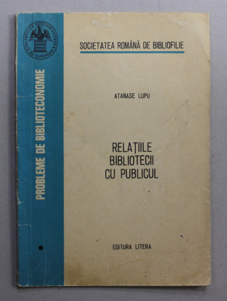 RELATIILE  BIBLIOTECII CU PUBLICUL de ATANASE LUPU , 1973