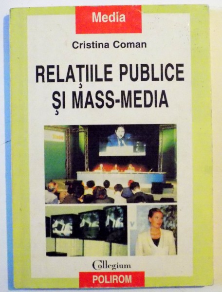 RELATIILE PUBLICE SI MASS - MEDIA de CRISTINA COMAN , 2000