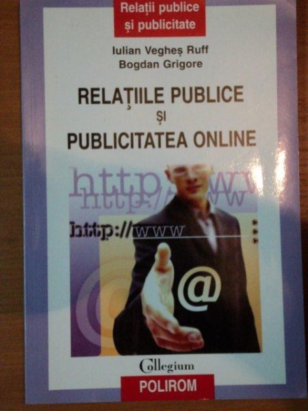 RELATIILE PUBLICE SI  PUBLICITATE ONLINE-IULIAN VEGHES RUFF,BOGDAN GRIGORE