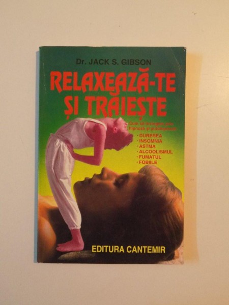 RELAXEAZA-TE SI TRAIESTE de JACK S. GIBSON , 1996