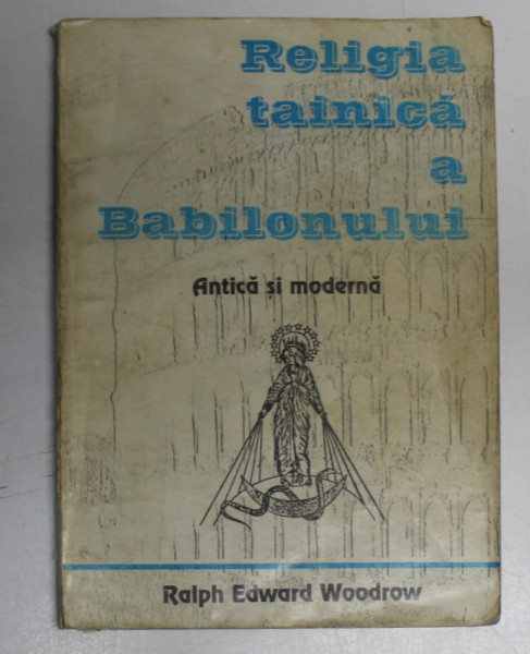RELIGIA CA TAINICA A BABILONULUI-RALPH EDWARD WOODROW,1966 , prezinta halouri de apa