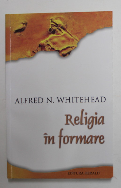 RELIGIA IN FORMARE de ALFRED N. WHITEHEAD , 2010