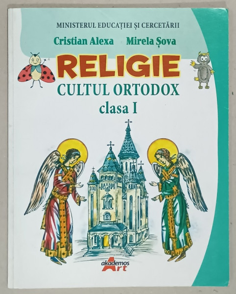RELIGIE , CULTUL ORTODOX , CLASA  I de CRISTIAN ALEXA si MIRELA SOVA , 2020