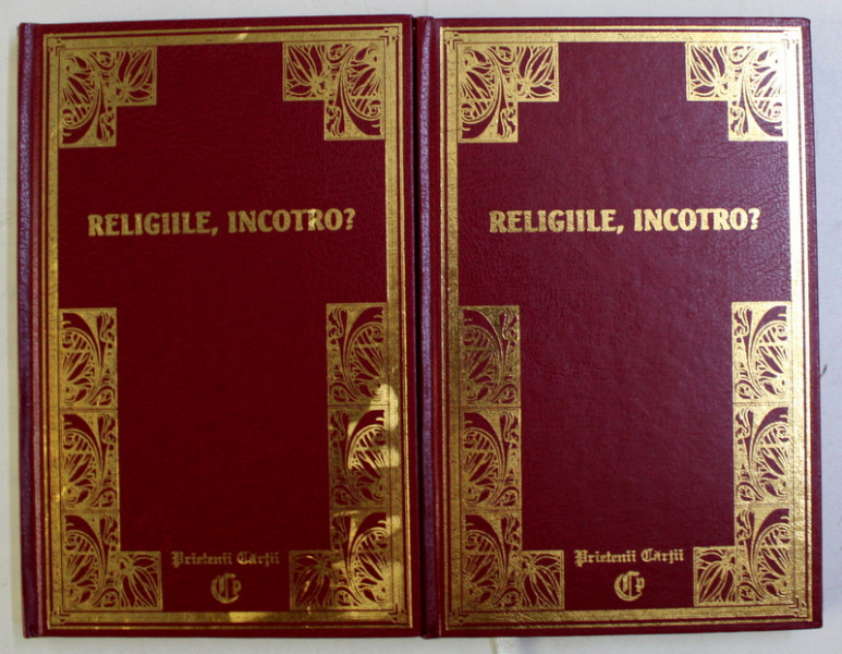 RELIGIILE , INCOTRO? de PIERRE REHM , VOL I-II , 2005