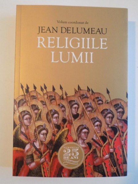 RELIGIILE LUMII de JEAN DELUMEAU , 2014