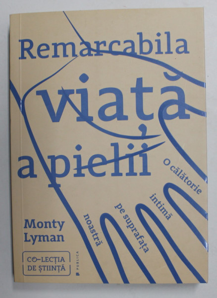 REMARCABILA VIATA A PIELII de MONTY LYMAN , 2021